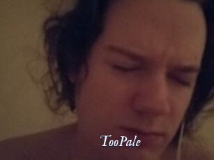 TooPale