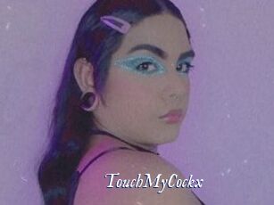 TouchMyCockx