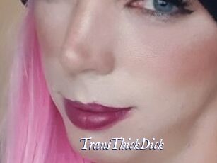 TransThickDick