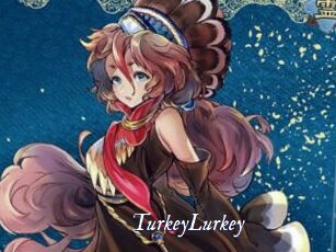 TurkeyLurkey