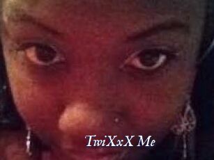 TwiXxX_Me