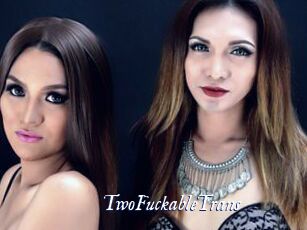 TwoFuckableTrans