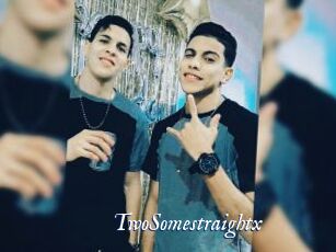TwoSomestraightx