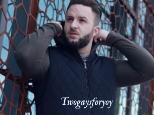 Twogaysforyoy