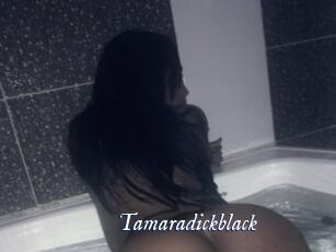 Tamaradickblack