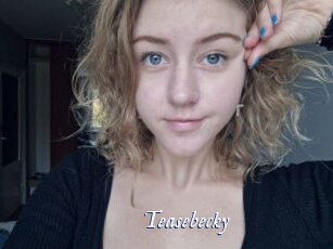 Teasebecky