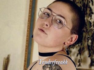 Tenderfreakk