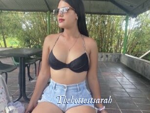 Thehottestsarah