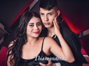Thianeandbrat