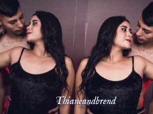 Thianeandbrend