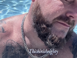Thickirisheighty
