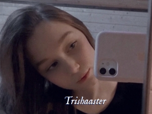 Trishaaster