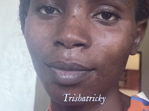 Trishatricky