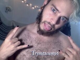Trynot2cum96