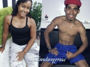Twodangerous