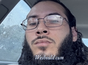 Weshould_cum