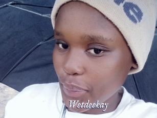 Wetdeekay