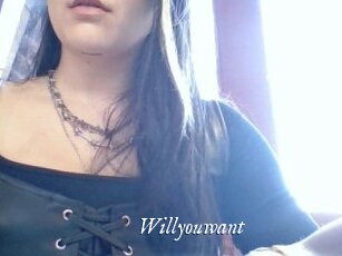 Willyouwant