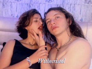 Withecristal