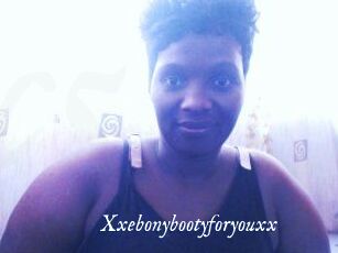 Xxebonybootyforyouxx