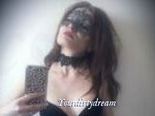Yourdirtydream