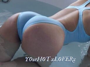 YOurHOT_xLOVERx