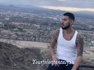 Yourfelonfantasy18