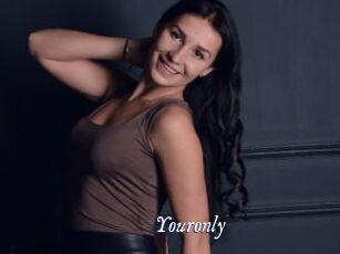 Youronly